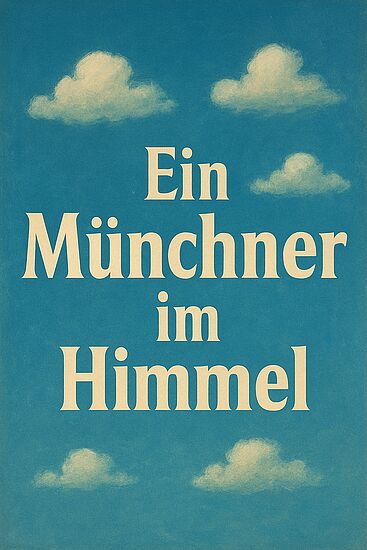 EIN MÜNCHNER IM HIMMEL - Der Kinofilm
