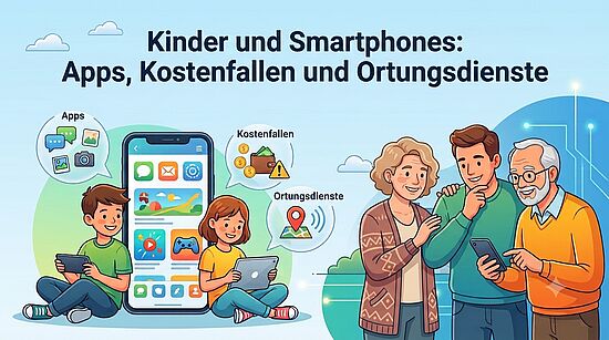 Kinder und Smartphones: Apps, Kostenfallen und Ortungsdienste